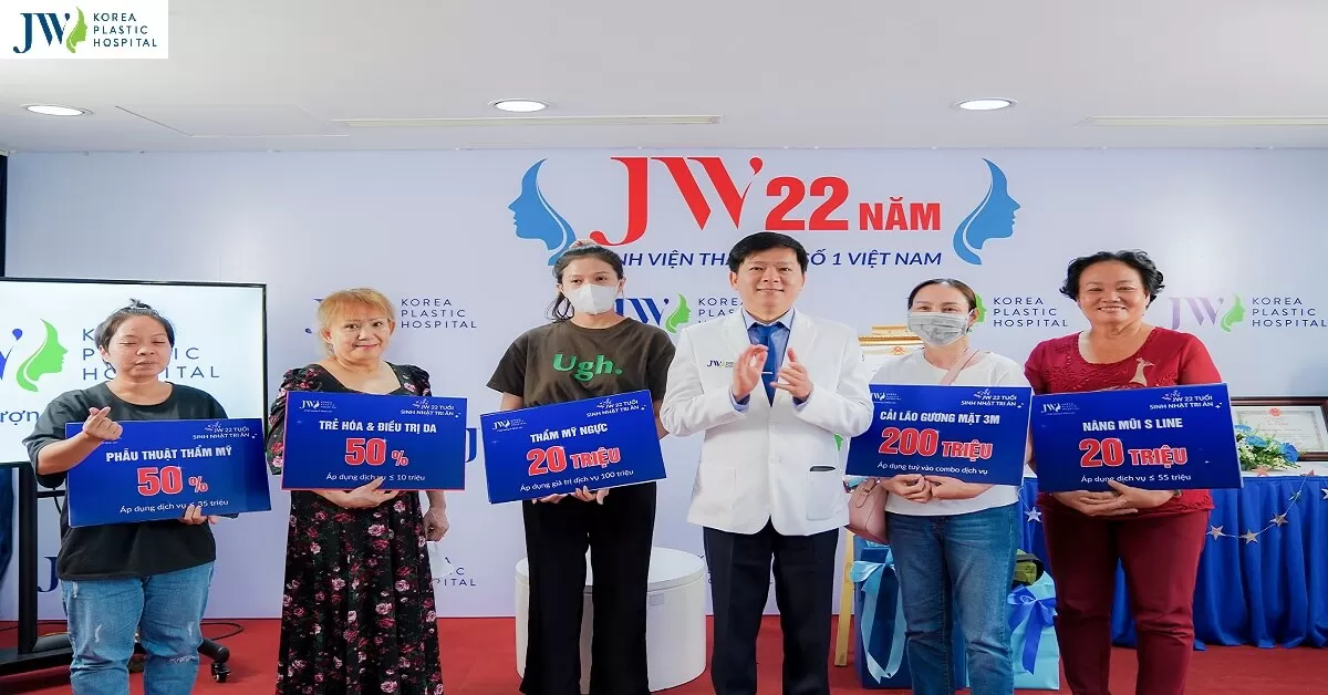 Mừng JW sinh nhật 22 tuổi tri ân quý khách hàng hàng ngàn quà tặng phẫu thuật miễn phí 100%