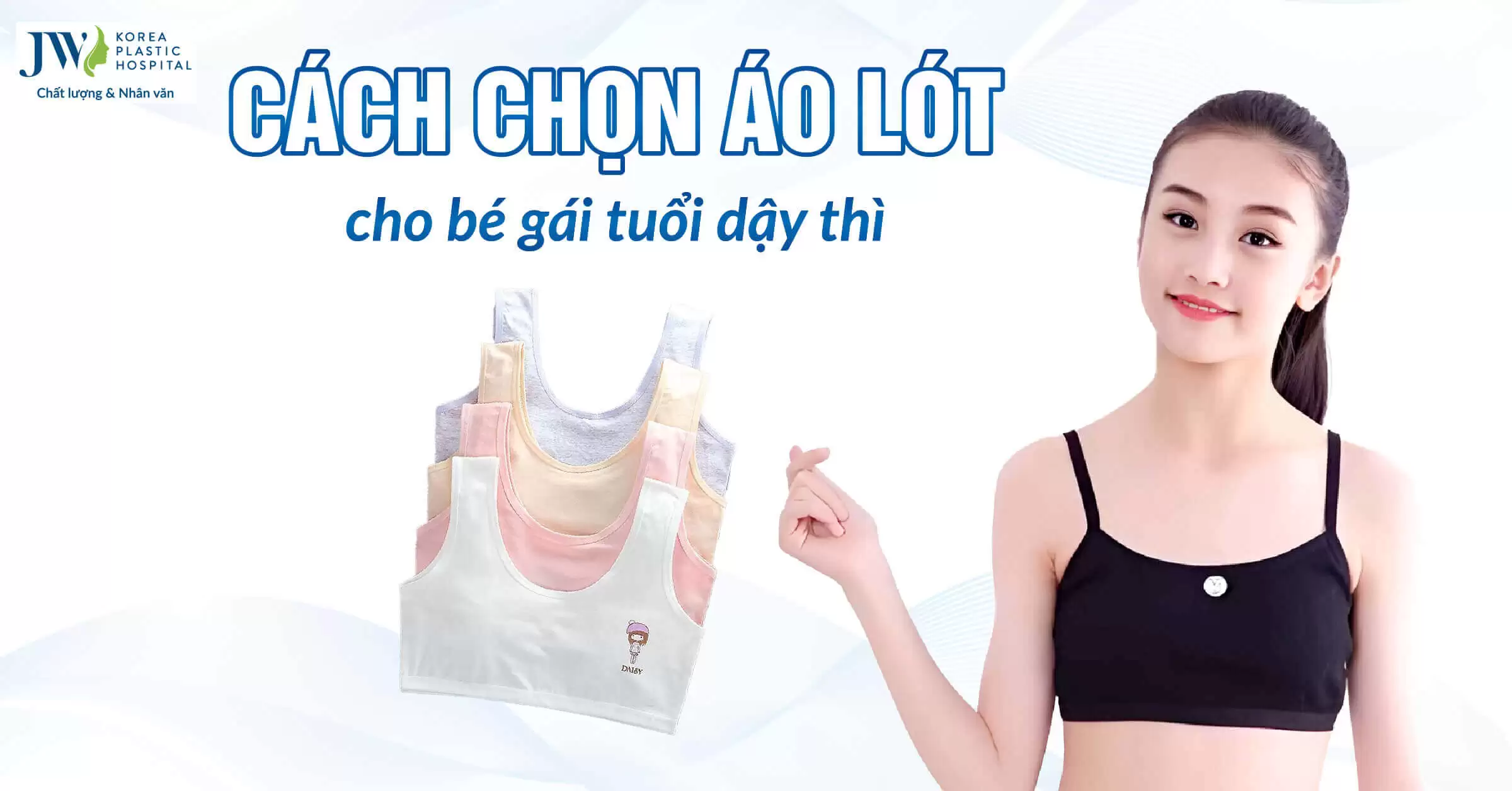 Cách chọn áo lót cho bé gái tuổi dậy thì
