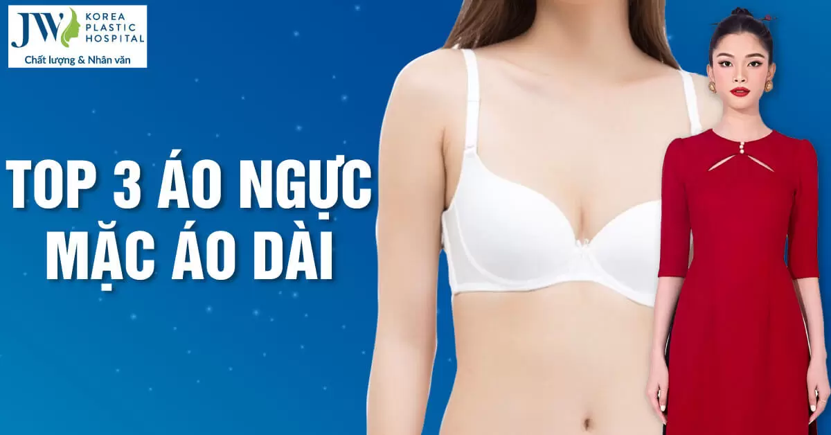 Top 3 mẫu áo ngực mặc áo dài “quốc dân”