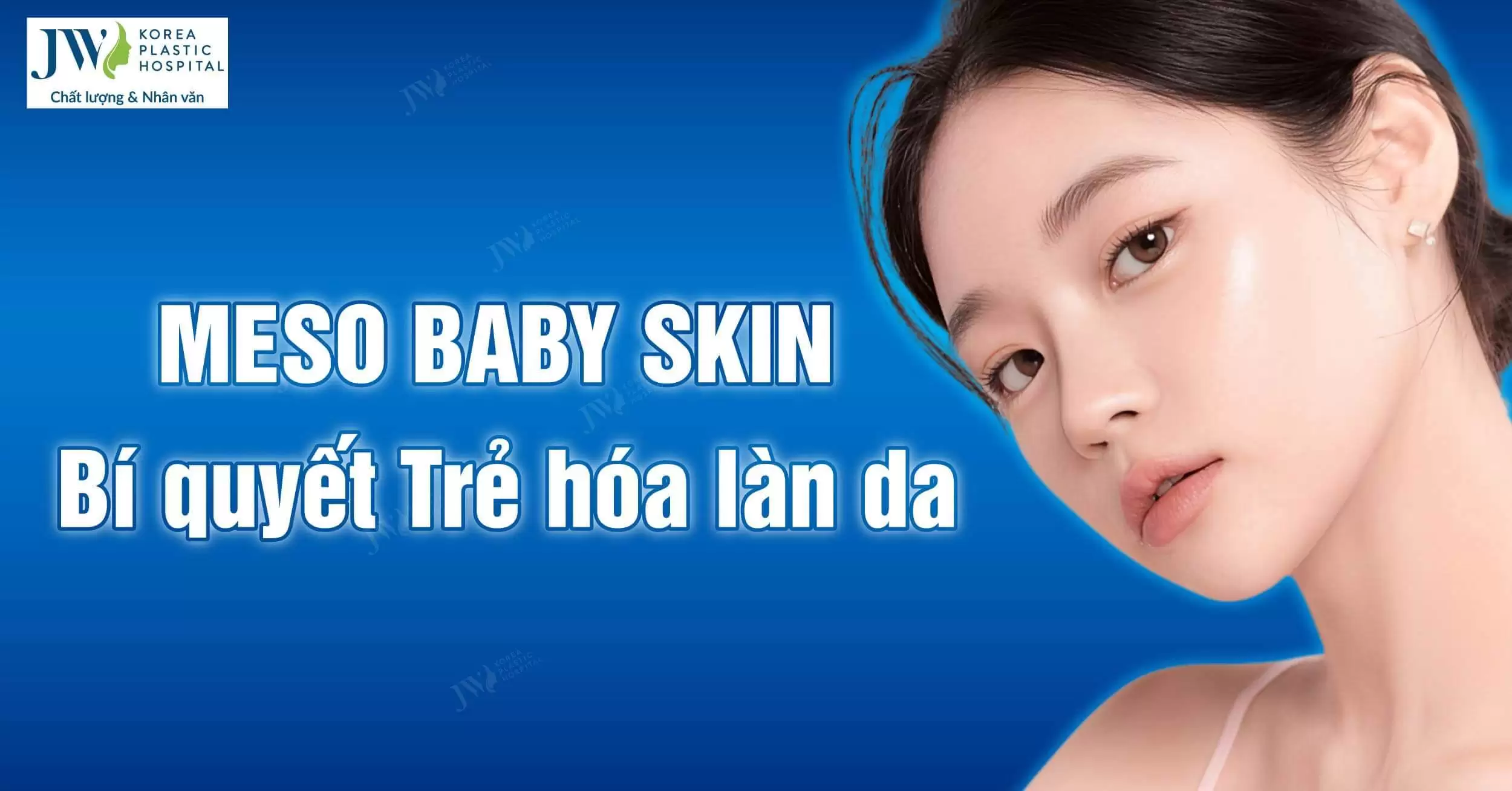 Meso Baby Skin: Bí quyết trẻ hóa làn da chỉ sau một liệu trình