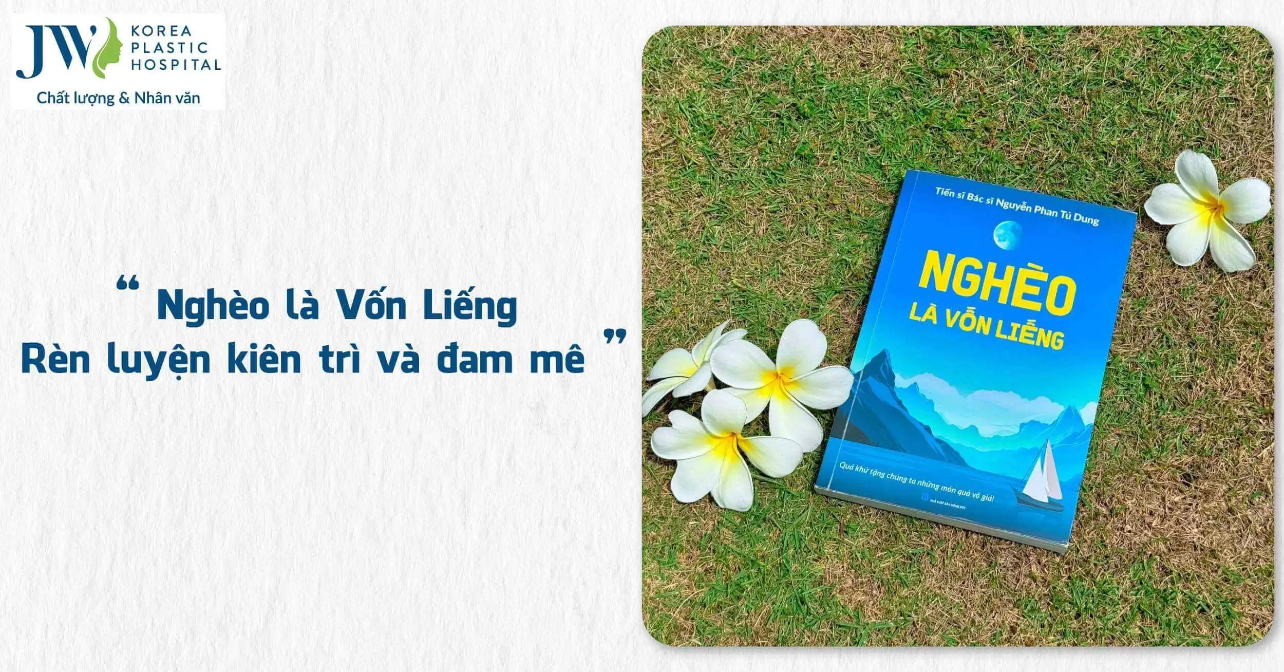 Cuốn sách Nghèo là Vốn Liếng: Rèn luyện tư duy kiên trì vượt khó cho giới trẻ