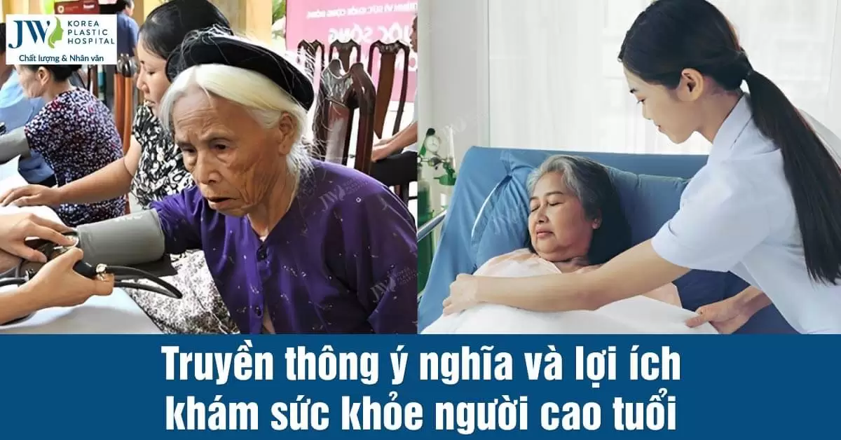 Truyền thông ý nghĩa và lợi ích việc khám sức khỏe người cao tuổi