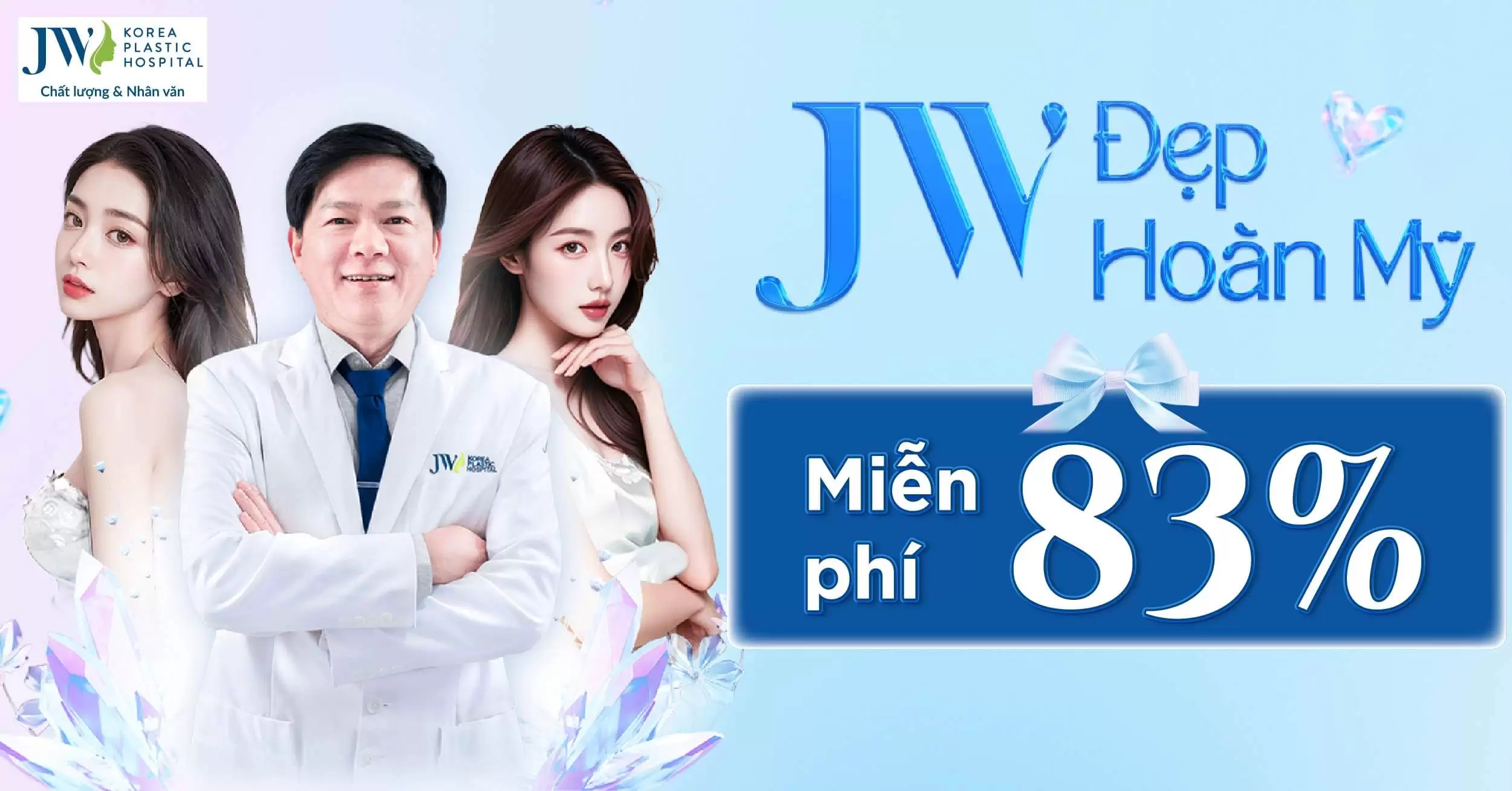Bệnh viện JW đẹp hoàn mỹ miễn phí 83% tri ân phái đẹp 