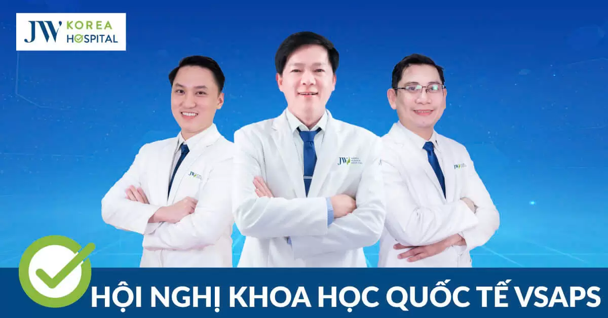 Bệnh viện JW ghi dấu ấn tượng tại Hội nghị khoa học quốc tế VSAPS 2025