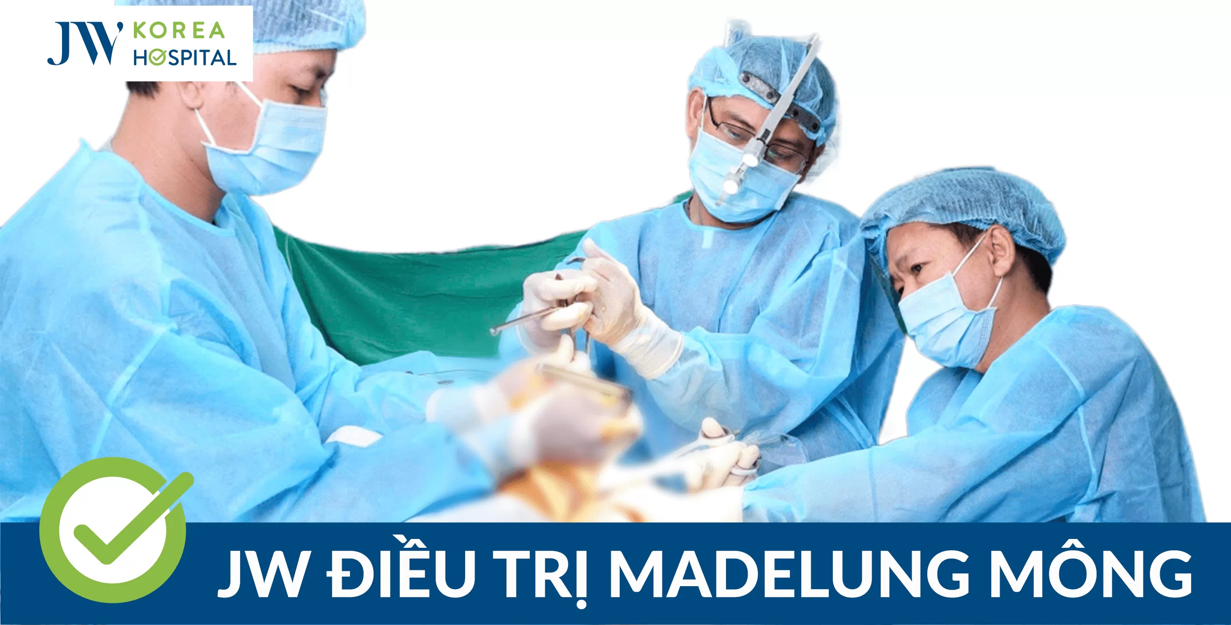 Bệnh Viện JW Điều Trị Bệnh Lạ Madelung Mông thành công – Bước Đột Phá Y Học Việt Nam