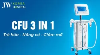 CFU 3 IN 1 tại JW – công nghệ trẻ hóa, giảm mỡ chuẩn CE Châu Âu