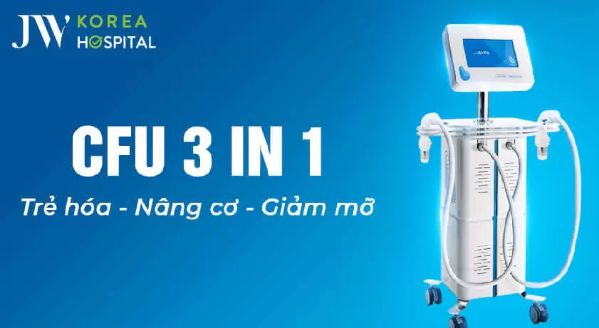 CFU 3 IN 1 tại JW – công nghệ trẻ hóa, giảm mỡ chuẩn CE Châu Âu