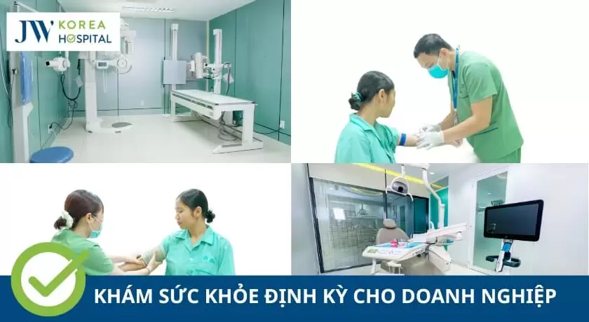 Khám Sức Khỏe Định Kỳ Doanh Nghiệp – Báo Giá & Ưu Đãi Tại JW