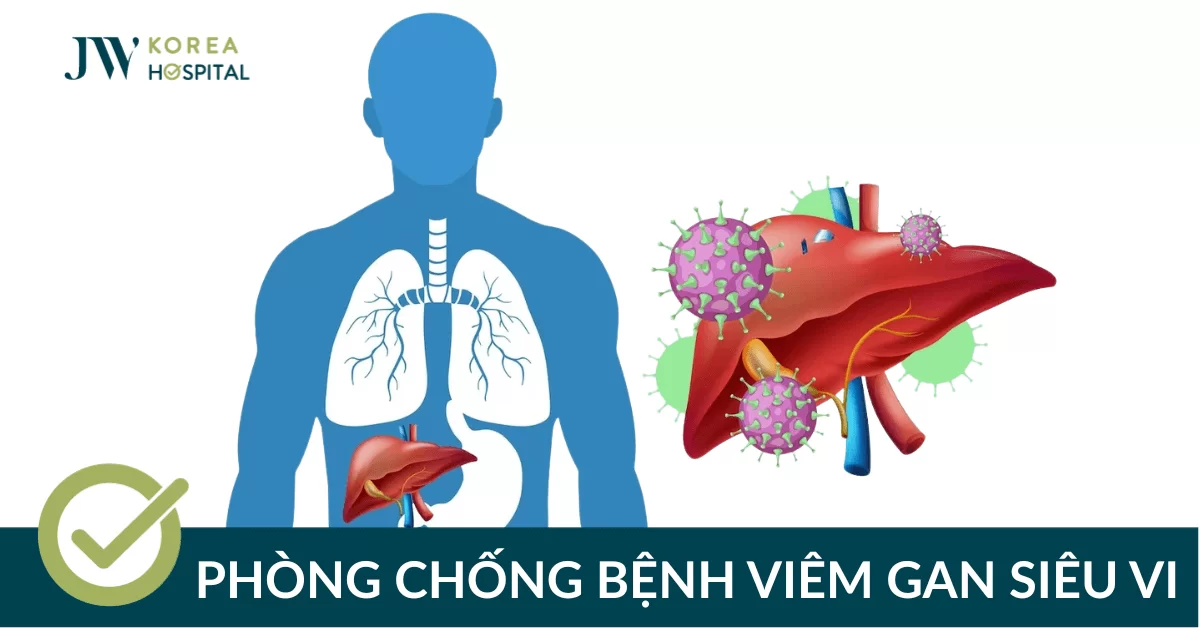 Ngày Thế giới phòng chống bệnh viêm gan siêu vi – World Hepatitis Day 28/7/2025